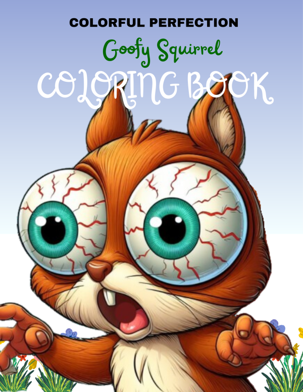 COLORFUL PERFECTION Goofy Squirrel COLORING BOOK