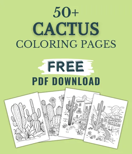 47 Sun-Loving Cactus Coloring Pages For Kids & Adults (FREE DOWNLOAD)